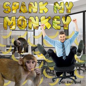 SPANK MY MONKEY