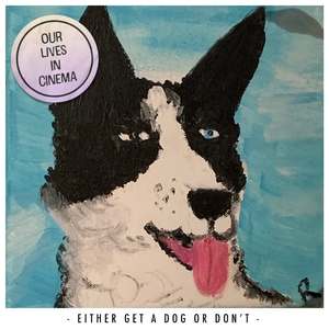 Either Get A Dog Or Don't