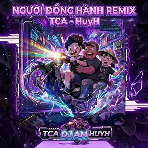 Người Đồng Hành (Remix)