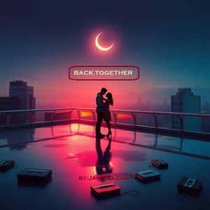 BACK TOGETHER (R&B/ Hip Hop)