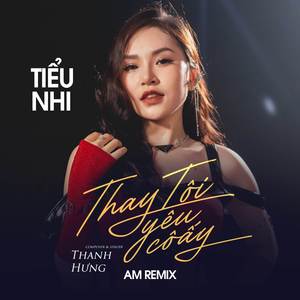 Thay Tôi Yêu Cô Ấy (SS, AM - Remix)