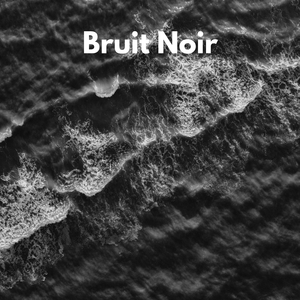 Bruit noir pour S'endormir