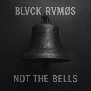 Not the Bells