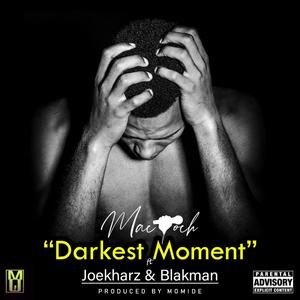 Darkest Moment (feat. Mac Toch & Joekharz)