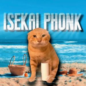 【哈基米】Isekai Phonk