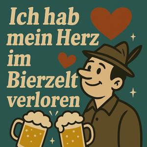 Ich hab mein Herz im Bierzelt verloren