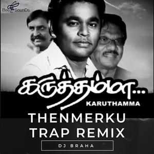 Thenmerku Tamil (DJ Braha Remix) (DJ Braha Remix)