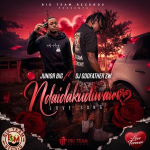 Ndaidakudiwawo (feat. Junior big & Dj godfather zw)