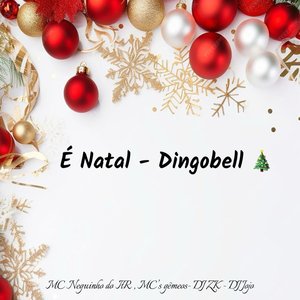 É Natal, Dingo Bell
