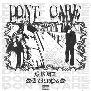 Dont Care (feat. Slump6s)