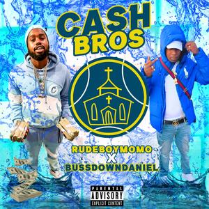 CASH BROS (feat. BUSSDOWNDANIEL)