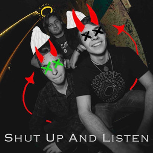 Shut Up And Listen
