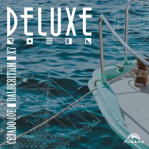Deluxe (feat. Cejado Joe, Baalberith & X7)