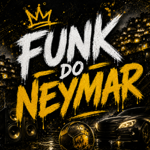 FUNK DO NEYMAR