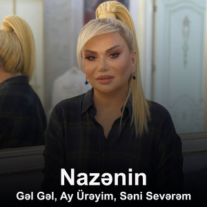 Gəl Gəl, Ay Ürəyim, Səni Sevərəm