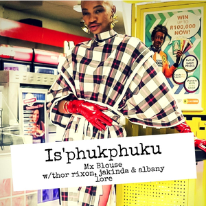 Is'phukphuku (feat. Thor Rixon, Jakinda & Albany Lore)