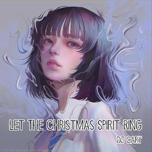 Let the Christmas Spirit Ring