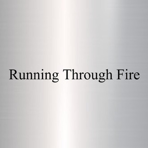 Running Through Fire