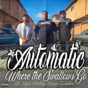 Automatic (Where the Swallows Go) (feat. Zenaloa, Bobby Lungs & Crystal The Indigo)