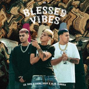 Blessed Vibes (feat. Lil Yoyo & Young Kieff)