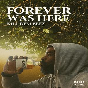 FOREVER WAS HERE