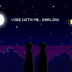 Vibe with Me, Darling