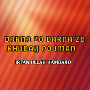 DARNA ZO DARNA ZO KHUDAY PO IMAN