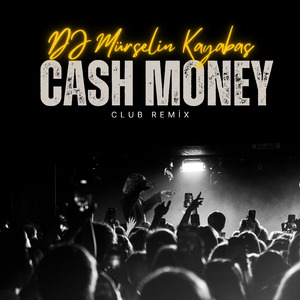 Cash Money (Club Remix)