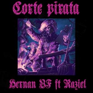 Corte pirata (feat. Raziel & Hernan VF)