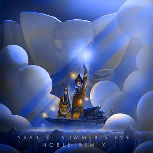 Starlit Summer's Eve (Noble Remix)