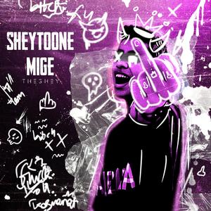 Sheytoone Mige