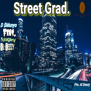 Street Grad. (feat. Mohagany & Al Deezy)