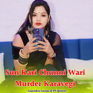 Kari Chunni Wari Murder Karavegi