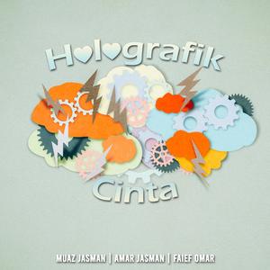 Holografik Cinta (feat. Amar Jasman & Faief Omar)