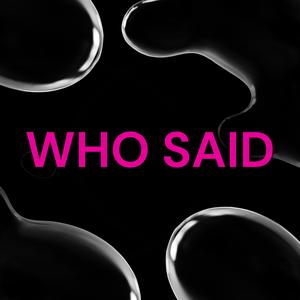 Who Said