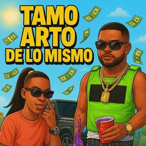 Tamo harto de lo mismo (feat. Bregadollar)