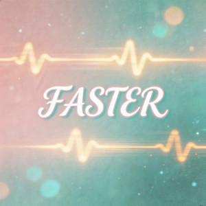 Faster