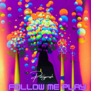 Follow Me Play