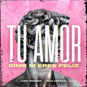 Tu Amor (Dime Si Eres Feliz)