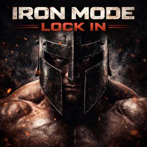IRON MODE (Lock In)
