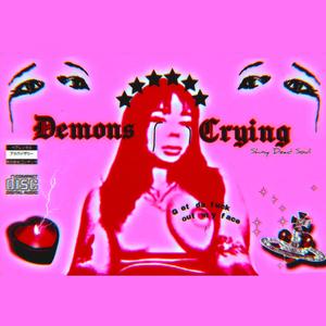 Demons Crying