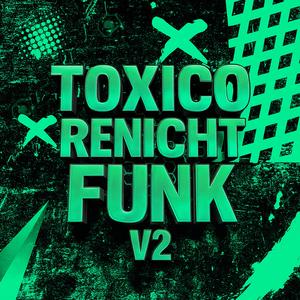 TOXICO RENCHT FUNK V2 (slowed)