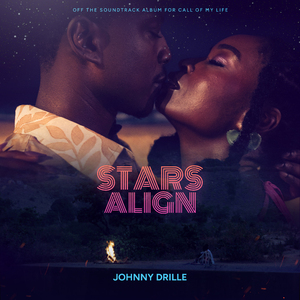 Stars Align (From the Original Motion Picture “Call of My Life”)