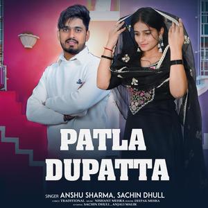Patla Dupatta (feat. Anshu Sharma)