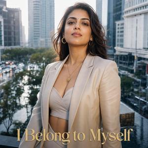 अब मैं अपनी हूँ (I Belong to Myself)