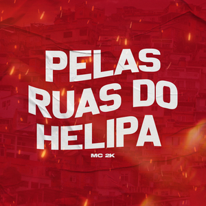 Pelas Ruas Do Helipa