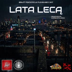 Lata Lecą (feat. KySy, Lil’ Flejva & C-N17)
