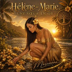 Hélène-Marie, Une Soeur En Or
