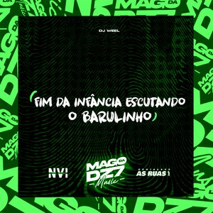 Fim da Infancia Escutando o Barulinho