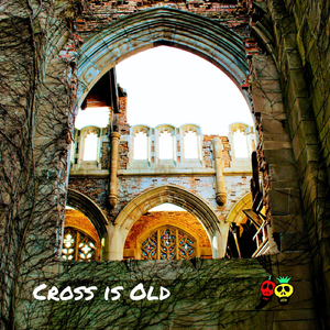 Cross Is Old